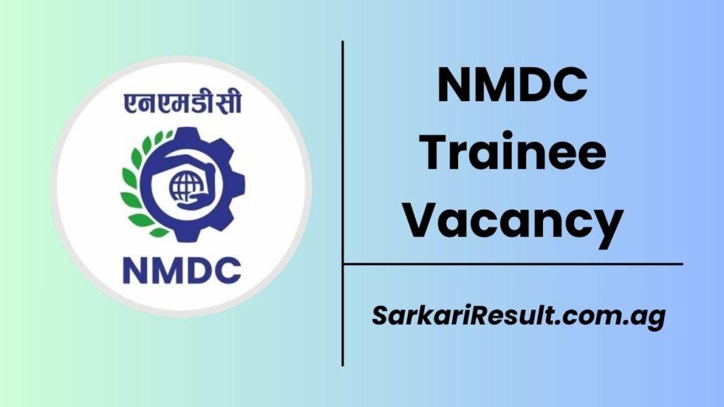 NMDC Trainee Recruitment 2025 for 993 Field Attendant (Trainee), Maintenance Assistant, Electrician and other posts Details are shared here
