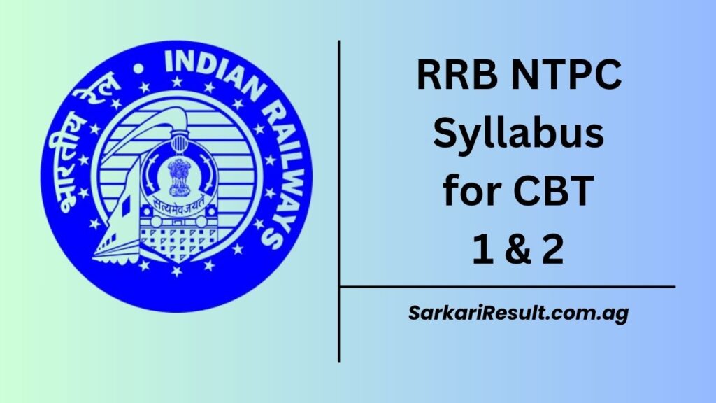 RRB NTPC Syllabus 2025 and Exam Pattern of CBT 1 & 2 is ready here to help the interested candidates take a perfect preparation.