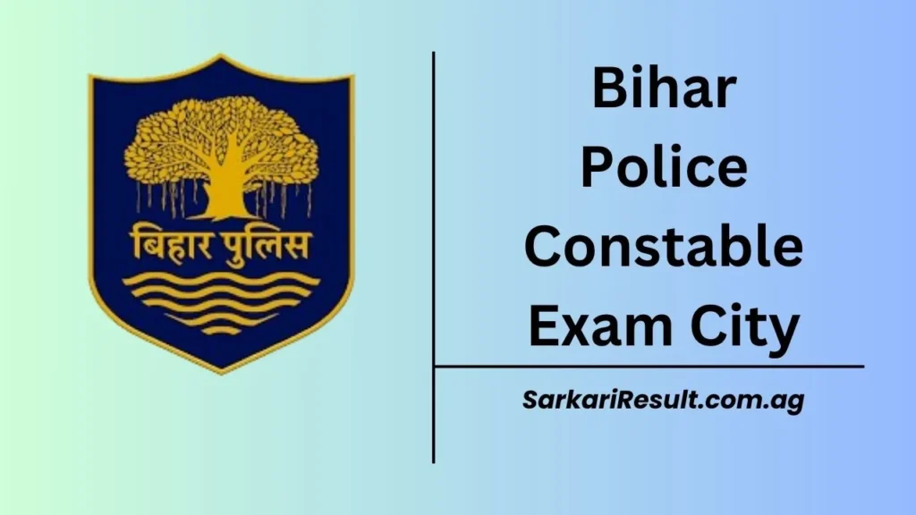 Bihar Police Constable Exam City 2025, Know Written Exam Centre & Districts Now through the link shared on this page for the aspirants