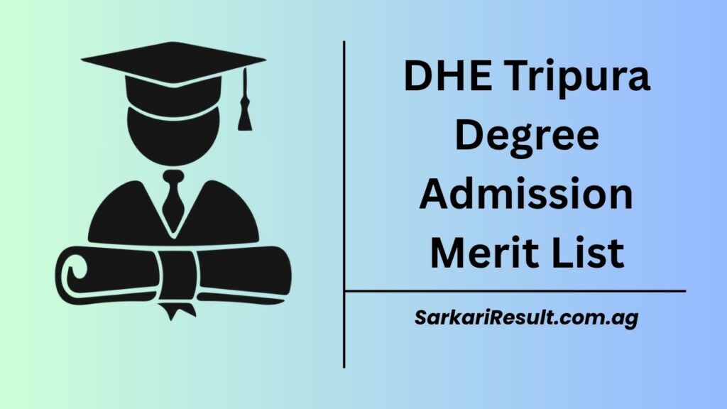DHE Tripura Merit List 2025 in connection to BA BSC & BCOM Admission 1st, 2nd Selection List Download Link is available here for aspirants