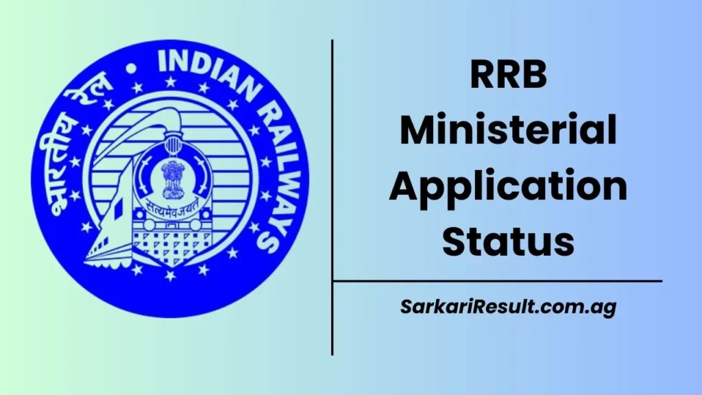RRB Ministerial Application Status 2025 (OUT), Direct Link is Shared Here to help the aspirants knowing the acceptance / rejection status